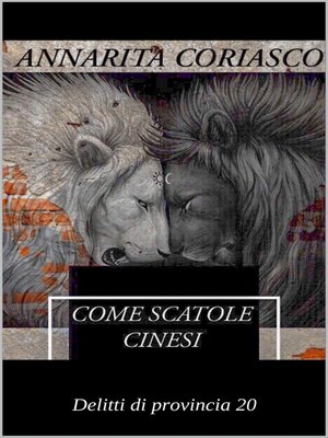 cover image of Come scatole cinesi--Delitti di provincia 20